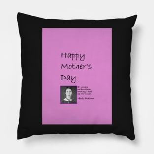Mother's Day card, quote from Emily Dickinson Pillow