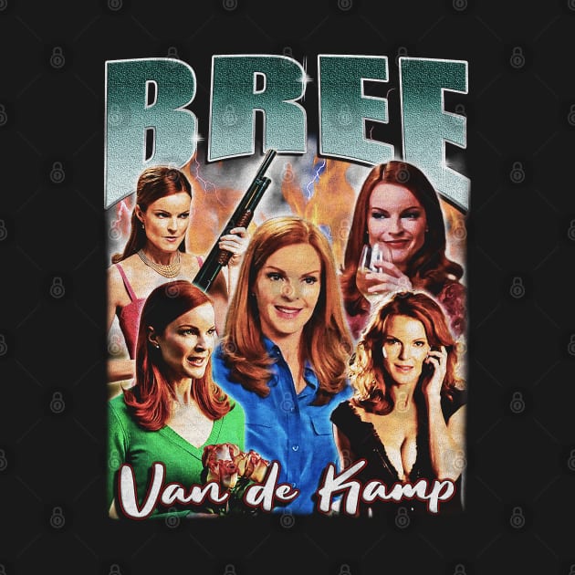 The Beauty Bree van De Kamp by Rage Against Tee Machine