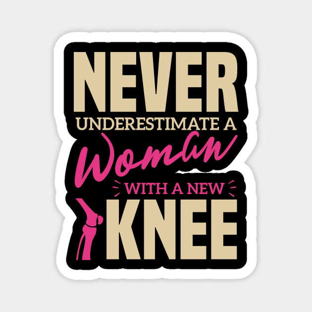 Never Underestimate A Woman With A New Knee  Magnet by Azz4art