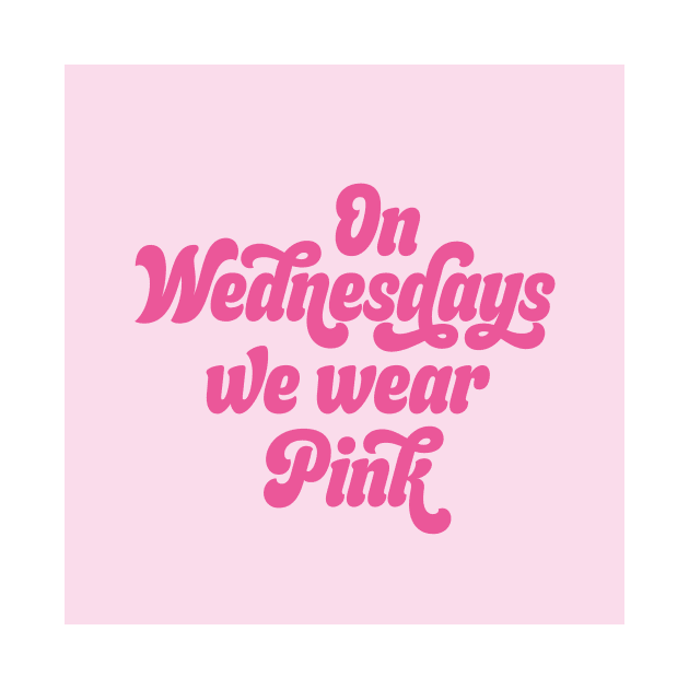 On Wednesday's We Wear Pink by Gothenburg Print