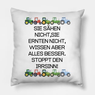 farmers stricke 2024 SIE SÄHEN NICHT,SIE ERNTEN NICHT, WISSEN ABER ALLES BESSER. STOPPT DEN IRRSINN! Pillow