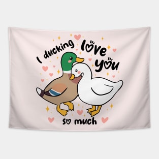 I ducking love you a funny and cute duck couple pun Tapestry