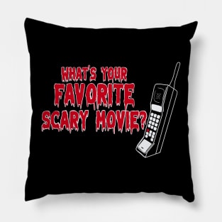 What's your favorite scary movie? Pillow