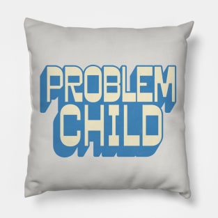 Problem Child - Retro Typography Design Pillow