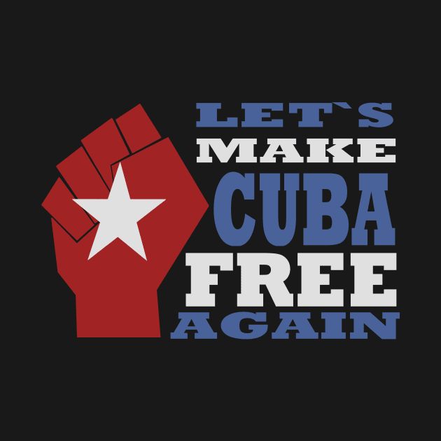 Let`s Make Cuba Free Again by vender