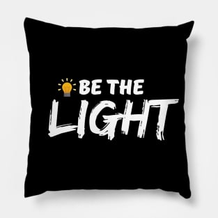 Be the light - Christian Pillow