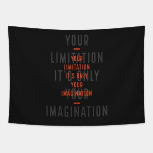 Imagination is your only limitation Tapestry