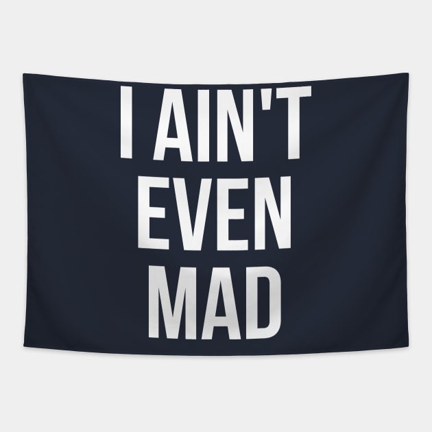 I ain't even mad Tapestry by RedYolk