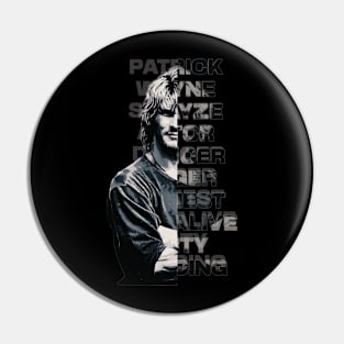 Patrick Swayze Exclusive art Pin