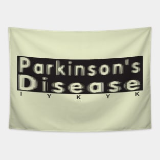 Parkinsons Disease IYKYK in Black Tapestry