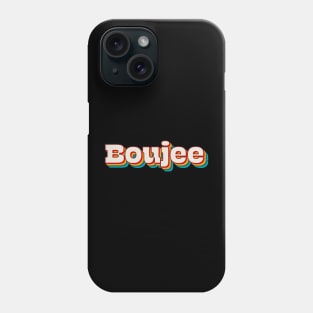 Boujee Phone Case