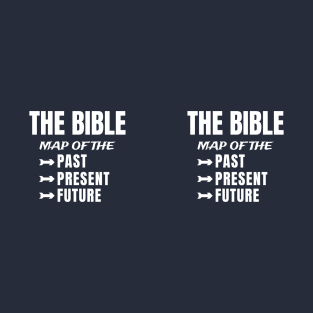 The Bible Map Of The Past Present Future T-Shirt