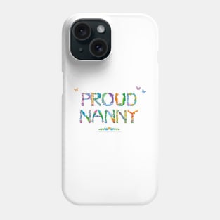 Proud Nanny - tropical word art Phone Case