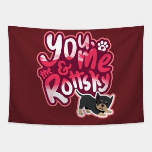 You, Me And The Rottsky - My Playful Mix Breed Rottsky Dog Tapestry