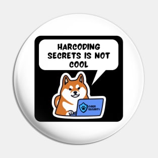 Secure Coding Shiba Inu Harcoding Secrets is Not Cool Pin