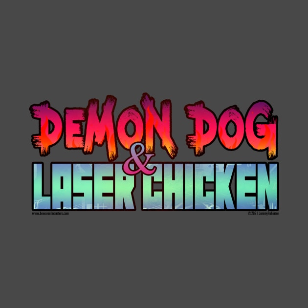 Demon Dog and Laser Chicken! by JRobinsonAuthor