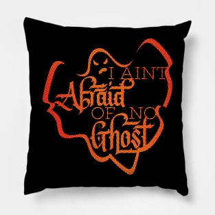 I Aint Afraid of No Ghost Orange Halloween Design Pillow