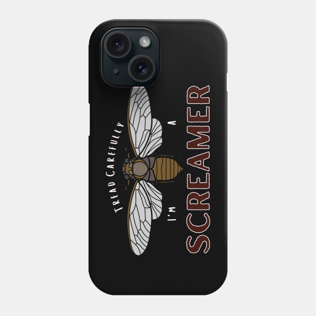 Cicada I'm a Screamer Phone Case by WildScience