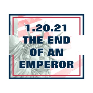 1.20.21 The End of an Emperor T-Shirt