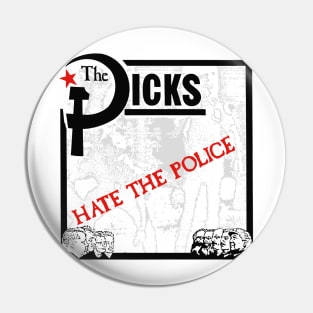 The Dicks Hate The Police Pin