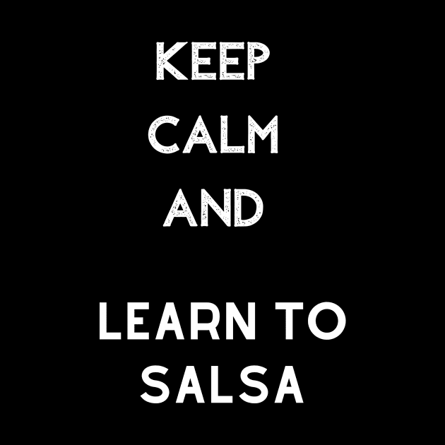 Keep Calm and learn to salsa by Fredonfire