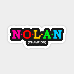 Nolan - Champion. Magnet