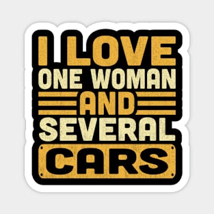 I Love One Woman and Several Cars Funny Mechanic Car Lover Magnet