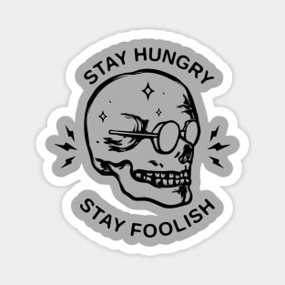 STAY FOOLISH Magnet