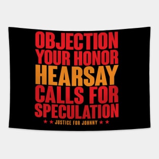 Objection! Heresay! Calls for Speculation! Tapestry