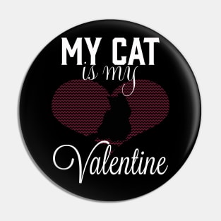 My cat is my Valentine Pin