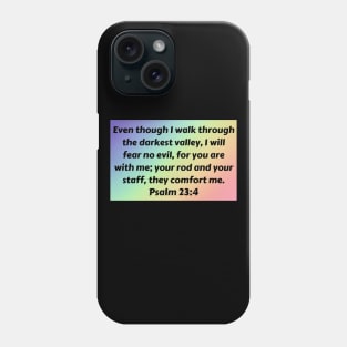 Bible Verse Psalm 23:4 Phone Case