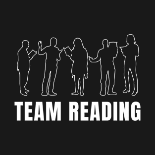 Team Reading Quote Bookworm Book T-Shirt