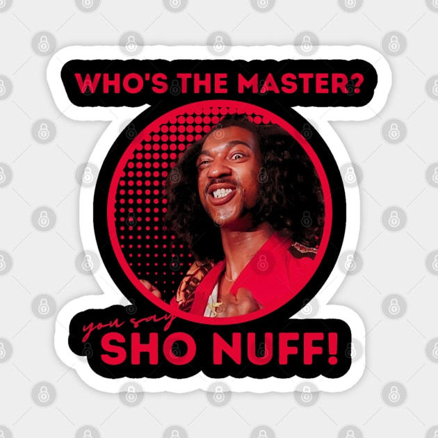 sho nuf | the last dragon Magnet by claudia awes