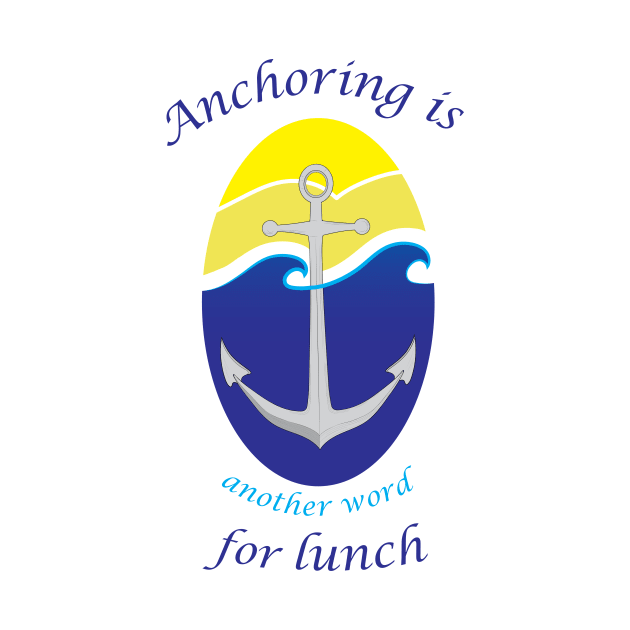 Anchoring is another word for lunch by unclekestrel