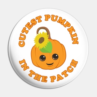 Cutest Pumpkin In The Patch Pin