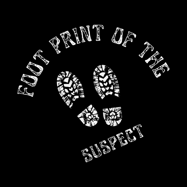 The Foot Print Of The Suspect by NICHE&NICHE