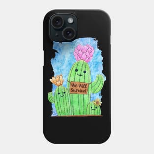 We Will Survive Cactus Phone Case