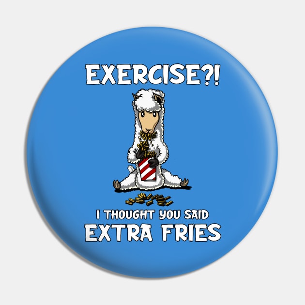 Llama Alpaca Exercise I Thought You Said Extra Fries Pin by underheaven