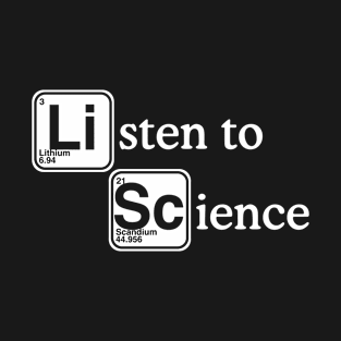 Listen to Science T-Shirt