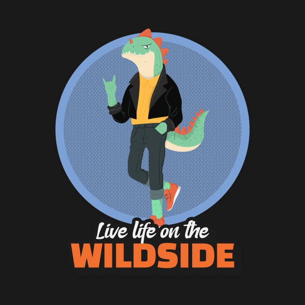 LIVE LIFE ON THE WILDSIDE by TeeNZ