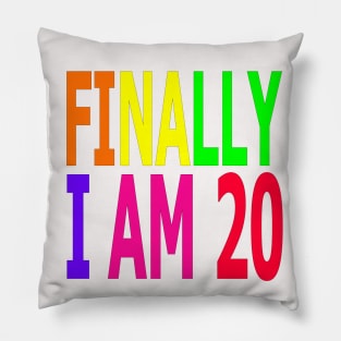 Finally I am 20 Years Old Pillow