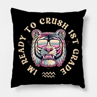 I'm Ready To Crush 1st grade Back To School Pillow