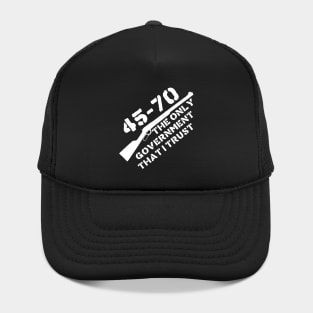 45-70 The Only Government I Trust - Guns, Firearms, Anarchist Hat