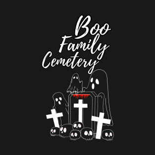 Boo Family Cemetery - Family Ghosts Design - Halloween Dark Version T-Shirt