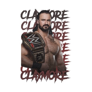 claymore / drew mcintyre T-Shirt