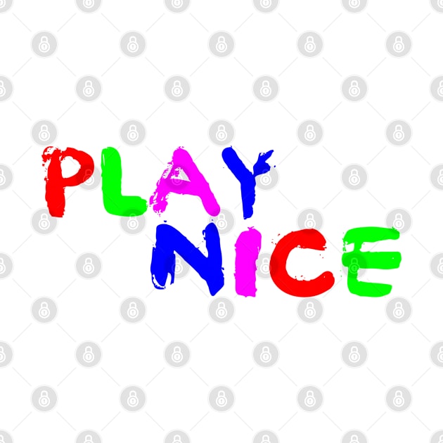 Play nice by fiercewoman101