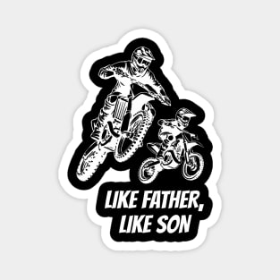 Braaap Like Father Like Son Dirt Bike Motocross Off-Roading Magnet