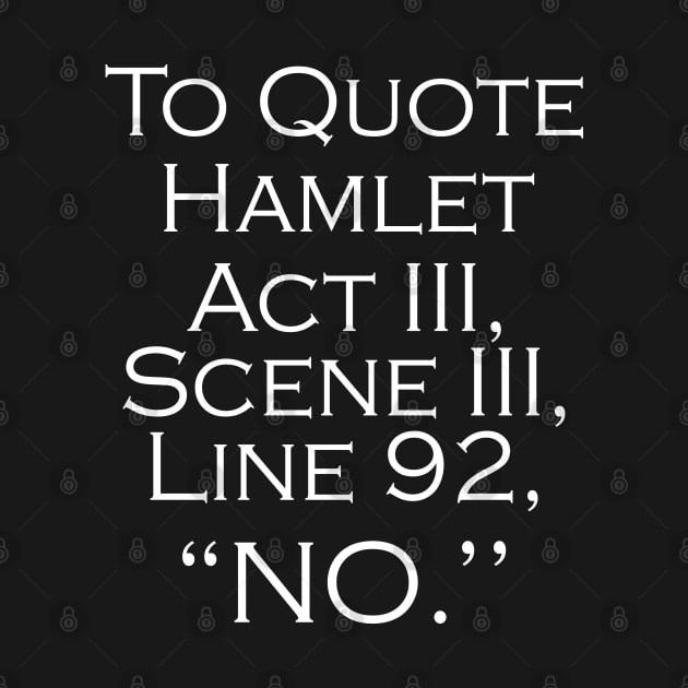 To Quote Hamlet Funny Literary Gifts for Women Men Kids by ZimBom Designer