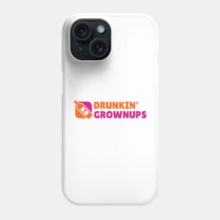 Drunkin Grownups - Logo Parody Phone Case