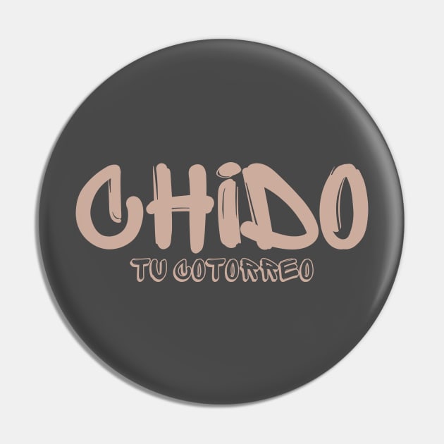 Chido Tu Cotorreo Pin by Cooltura Vibez